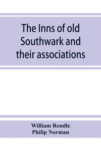 Produktbild: The inns of old Southwark and their associations