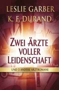 Produktbild: Zwei &Auml;rzte voller Leidenschaft und 3 andere Arztromane