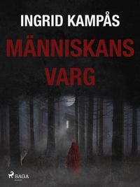 Produktbild: M&auml;nniskans varg