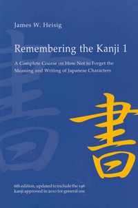 Bild vom Artikel Remembering the Kanji 1: A Complete Course on How Not to Forget the Meaning and Writing of Japanese Characters vom Autor James W. Heisig