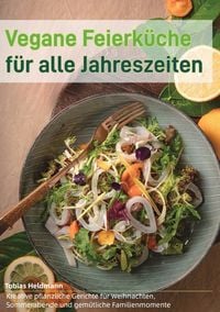Produktbild: Vegane Feierk&uuml;che f&uuml;r alle Jahreszeiten