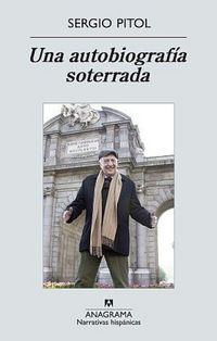 Produktbild: Una autobiograf&iacute;a soterrada : ampliaciones, rectificaciones y desacralizaciones