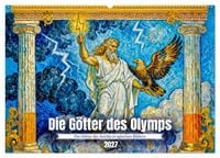 Produktbild: Die G&ouml;tter des Olymps - Die G&ouml;tter der Antike in epischen Bildern (Wandkalender 2027 DIN A2 quer), CALVENDO Monatskalender