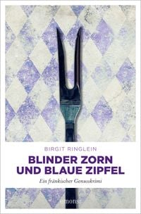 Bild vom Artikel Blinder Zorn und Blaue Zipfel vom Autor Birgit Ringlein