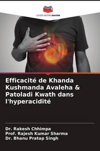 Produktbild: Efficacit&eacute; de Khanda Kushmanda Avaleha & Patoladi Kwath dans l'hyperacidit&eacute;
