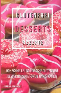 Produktbild: Kochb&uuml;cher / Glutenfrei Desserts Rezepte