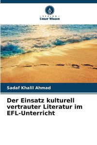 Produktbild: Der Einsatz kulturell vertrauter Literatur im EFL-Unterricht