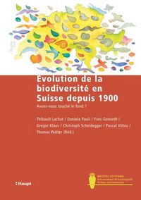 Produktbild: Evolution de la biodiversit&eacute; en Suisse depuis 1900