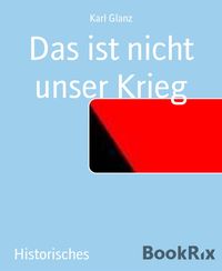 Produktbild: Das ist nicht unser Krieg