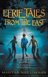 Produktbild: Eerie Tales from the East - Books 1-3 - Warned/Haunted/Possessed Paperback