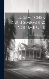 Produktbild: Lubavitcher Rabbi S Memoirs Volume One