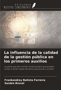 Produktbild: La influencia de la calidad de la gesti&oacute;n p&uacute;blica en los primeros auxilios