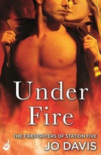 Produktbild: Under Fire: The Firefighters of Station Five Book 2
