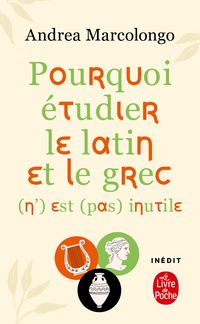 Produktbild: Pourquoi &eacute;tudier le latin et le grec (n') est (pas) inutile