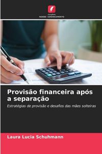 Produktbild: Provis&atilde;o financeira ap&oacute;s a separa&ccedil;&atilde;o
