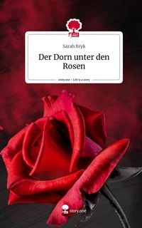Produktbild: Der Dorn unter den Rosen. Life is a Story - story.one