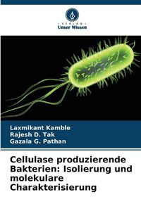 Produktbild: Cellulase produzierende Bakterien: Isolierung und molekulare Charakterisierung