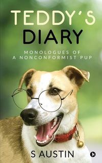 Produktbild: Teddy's Diary: Monologues of a Nonconformist Pup
