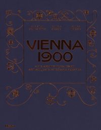 Produktbild: Vienna 1900. Arte, architettura, design, arti applicate, fotografia e grafica