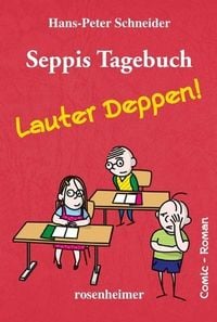 Produktbild: Schneider, H: Seppis Tagebuch - Lauter Deppen!