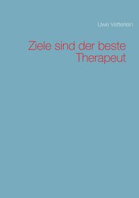 Produktbild: Ziele sind der beste Therapeut