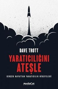 Produktbild: Yaraticiligini Atesle - Gercek Hayattan Yaraticilik Hikayeleri