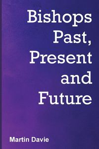 Produktbild: Bishops Past, Present and Future