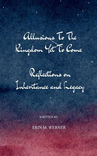 Produktbild: Allusions To The Kingdom Yet To Come