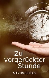 Produktbild: Zu vorger&uuml;ckter Stunde