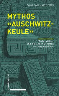 Produktbild: Mythos &laquo;Auschwitzkeule&raquo;
