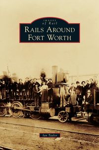 Produktbild: Rails Around Fort Worth