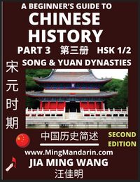 Produktbild: A Beginner's Guide to Chinese History (Part 3) - Self-learn Mandarin Chinese Language and Culture, Easy Lessons, Vocabulary, Words, Phrases, Idioms, Pinyin, English, Simplified Characters, HSK All Levels, Second Edition