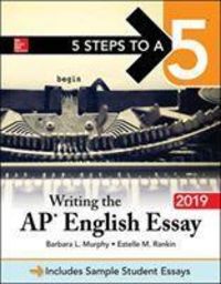 Produktbild: Murphy, B: 5 Steps to a 5: Writing the AP English Essay 2019