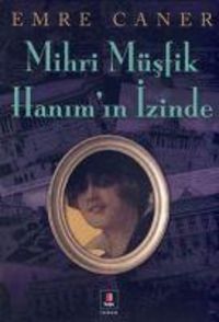 Produktbild: Mihri M&uuml;sfik Hanimin Izinde