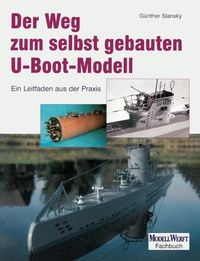 Produktbild: Der Weg zum selbst gebauten U-Boot-Modell