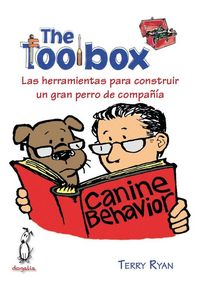 Produktbild: The toolbox : las herramientas para construir un gran perro de compa&ntilde;&iacute;a