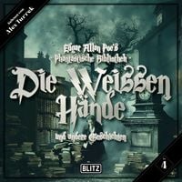 Produktbild: Edgar Allan Poe's Phantastische Bibliothek - Folge 4: Die weissen H&auml;nde