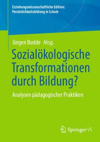 Produktbild: Sozial&ouml;kologische Transformationen durch Bildung?