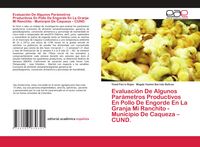 Produktbild: Evaluaci&oacute;n De Algunos Par&aacute;metros Productivos En Pollo De Engorde En La Granja Mi Ranchito - Municipio De Caqueza - CUND.