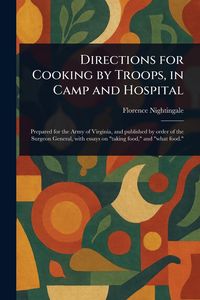 Produktbild: Directions for Cooking by Troops, in Camp and Hospital