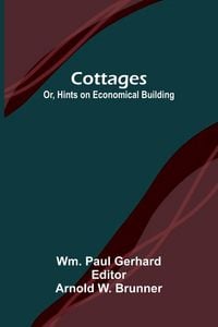 Produktbild: Cottages; Or, Hints on Economical Building