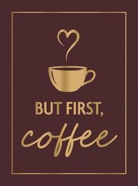 Produktbild: But First, Coffee