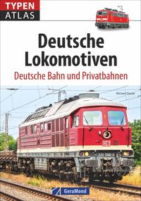 Bild vom Artikel Typenatlas Deutsche Lokomotiven vom Autor Michael Dostal