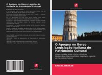 Produktbild: O Apogeu no Ber&ccedil;o Legisla&ccedil;&atilde;o Italiana do Patrim&oacute;nio Cultural