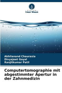 Produktbild: Computertomographie mit abgestimmter Apertur in der Zahnmedizin
