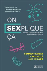 Produktbild: On SEXplique &ccedil;a ! : Comment parler de sexualit&eacute; avec son ado