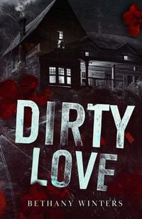 Produktbild: Dirty Love (Alternate Cover Edition)