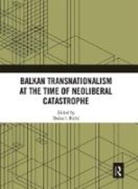 Produktbild: Balkan Transnationalism at the Time of Neoliberal Catastroph