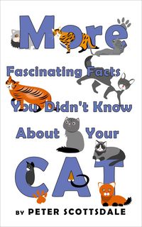 Produktbild: More Fascinating Facts You Didn't Know About Your Cat (Fascinating Cat Facts Series, #2)