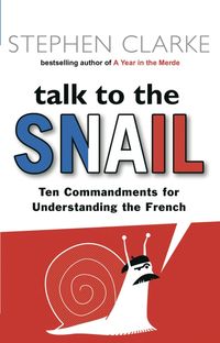 Bild vom Artikel Talk to the Snail vom Autor Stephen Clarke